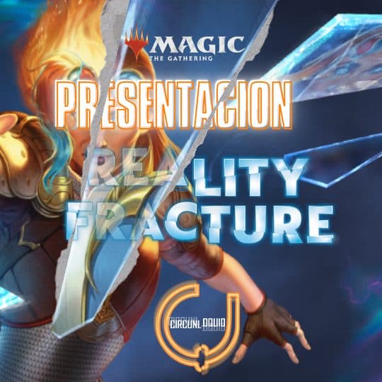 Presentacion MAGIC: THE GATHERING - Reality fracture